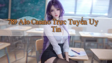 789 alo casino trực tuyến uy tín