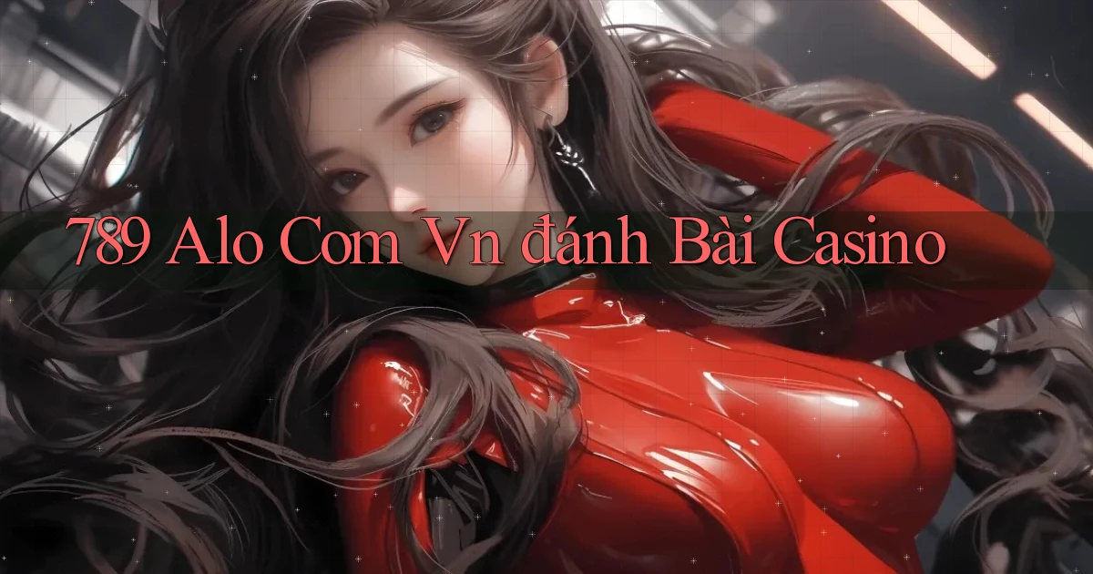 789 alo com vn đánh bài casino