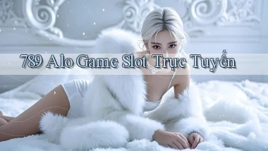 789 alo game slot trực tuyến