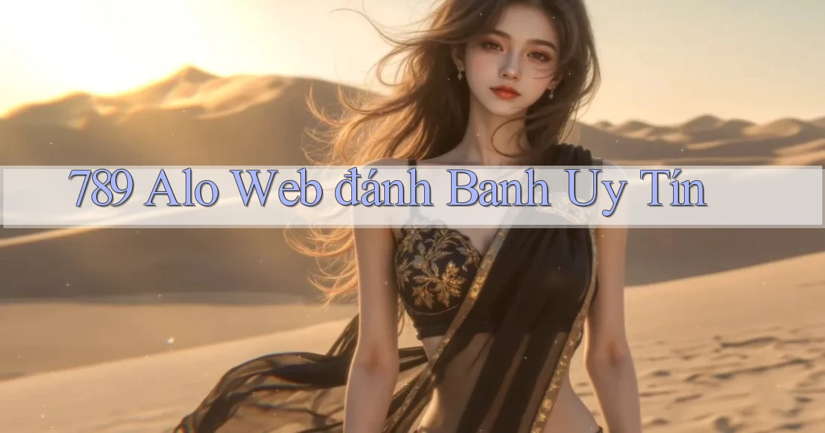 789 alo web đánh banh uy tín