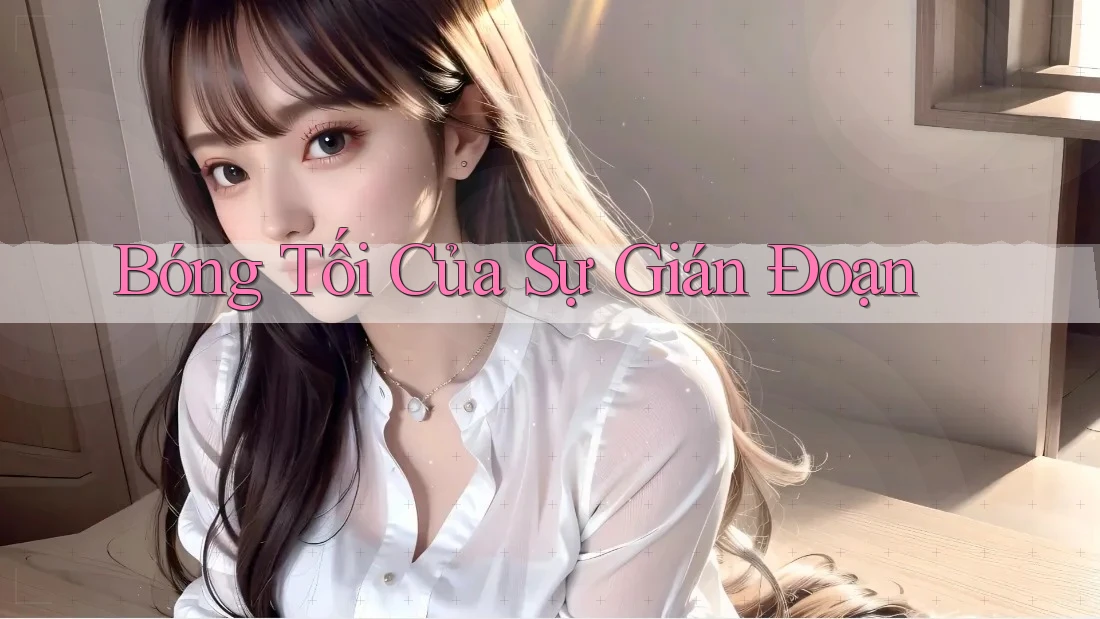 Bóng Tối Của Sự Gián Đoạn