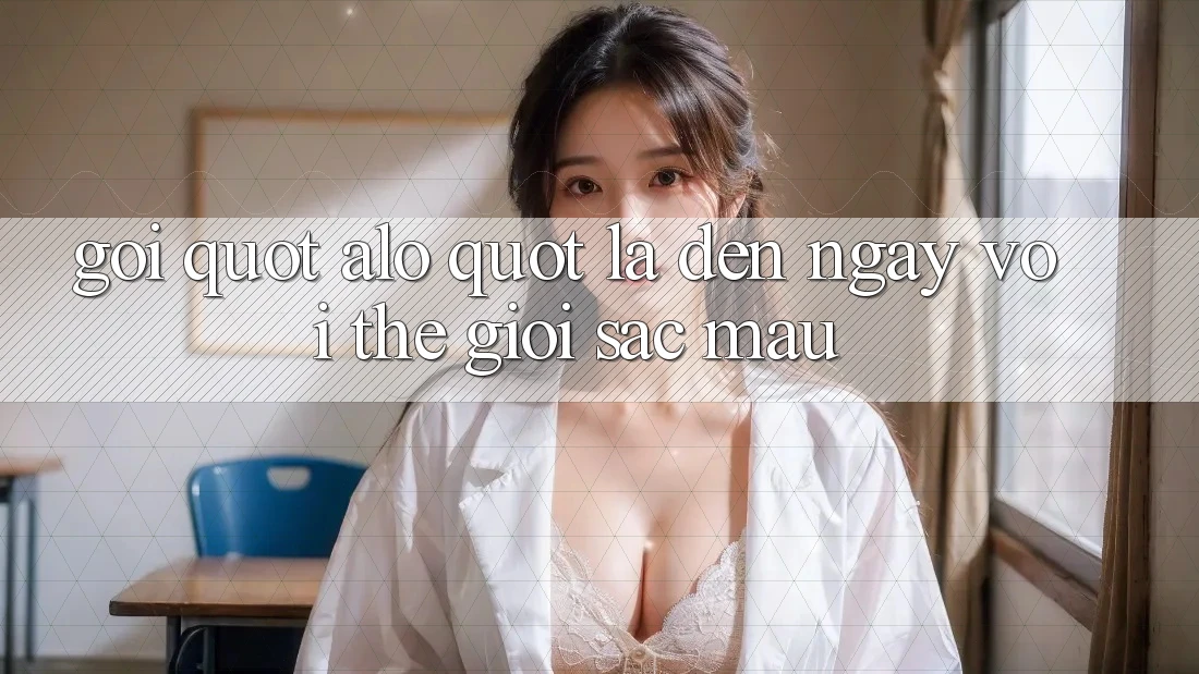 Gọi " Alo" Là Đến Ngay Với Thế Giới Sắc Màu