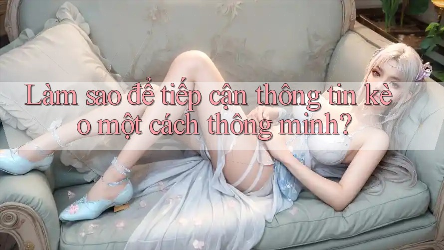 Làm sao để tiếp cận thông tin kèo một cách thông minh?