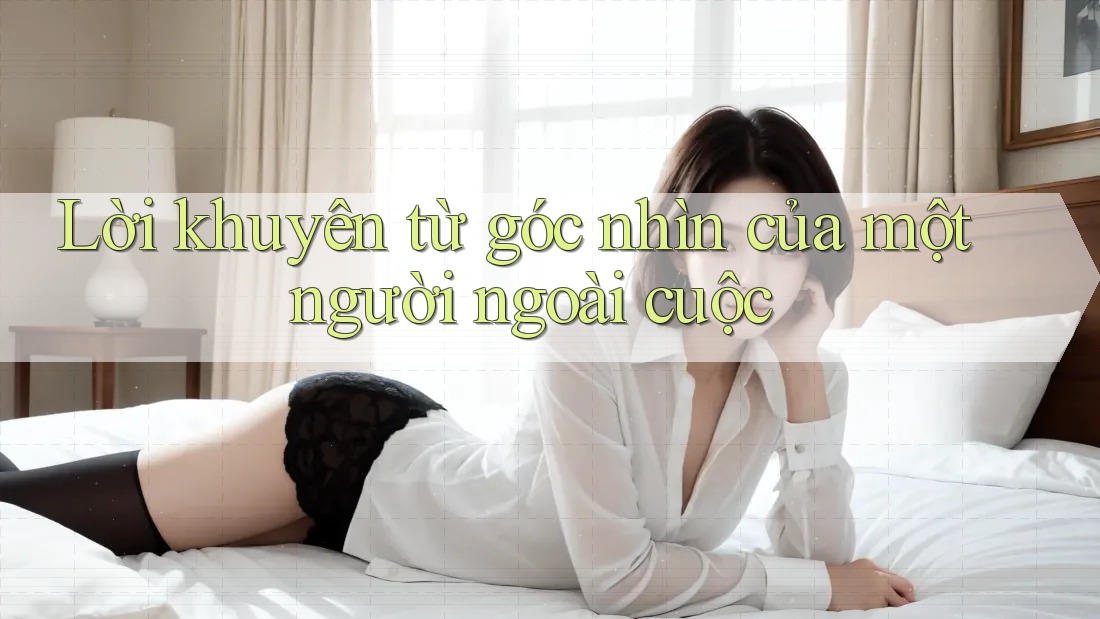 Lời khuyên từ góc nhìn của một người ngoài cuộc