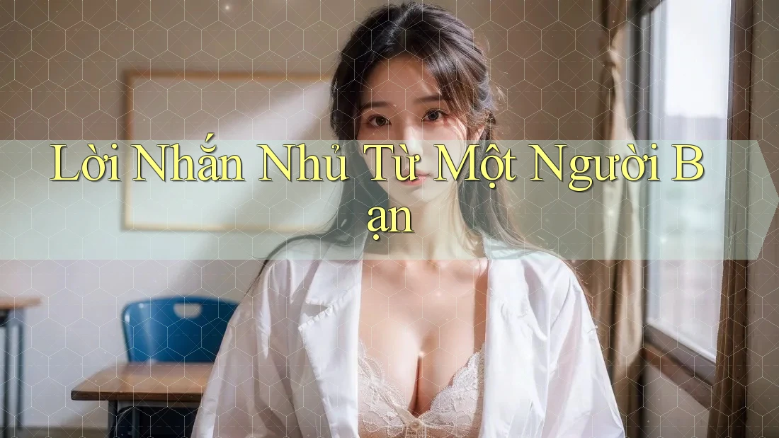 Lời nhắn nhủ từ một người bạn