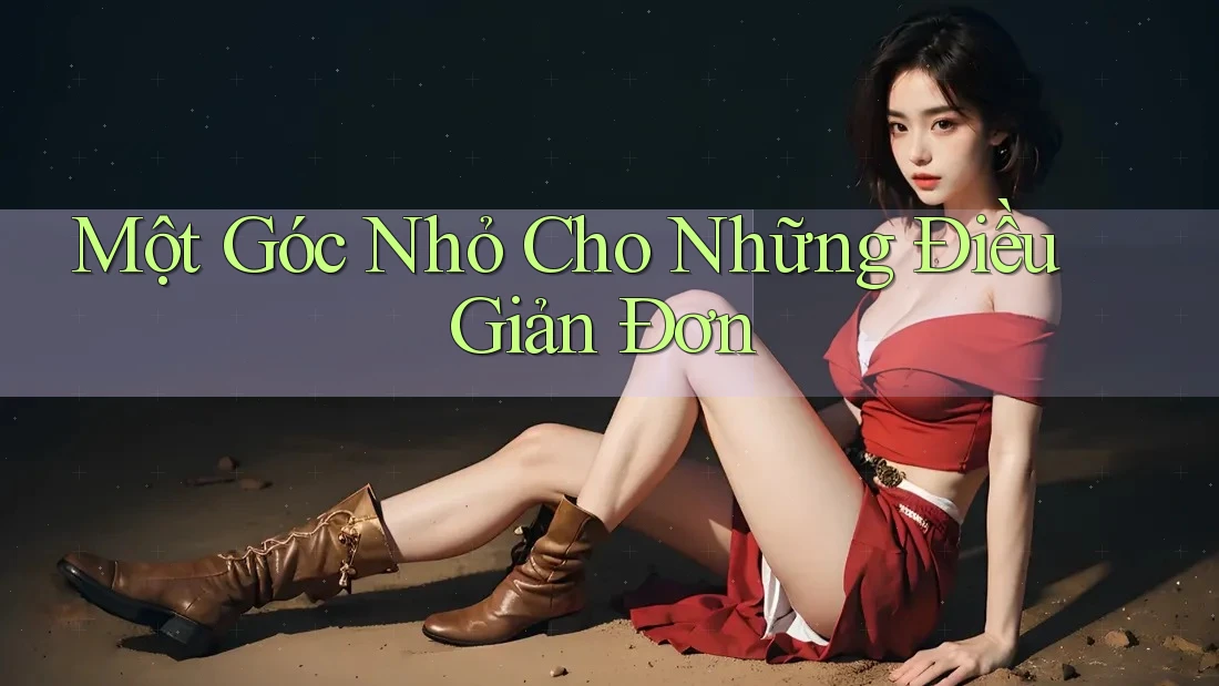 Một Góc Nhỏ Cho Những Điều Giản Đơn