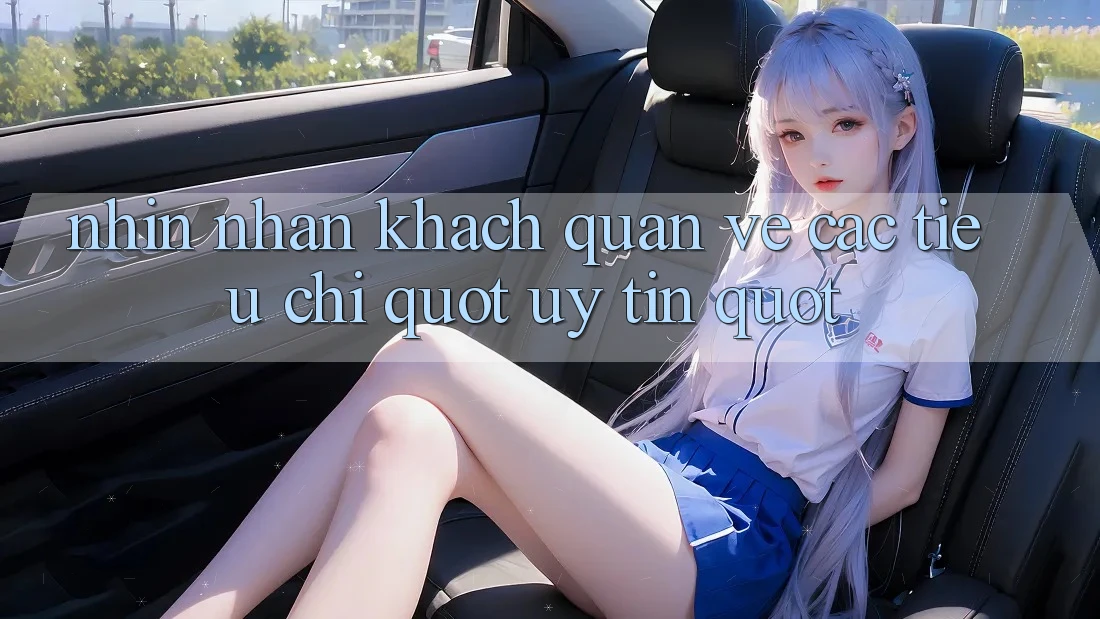 Nhìn nhận khách quan về các tiêu chí " uy tín"