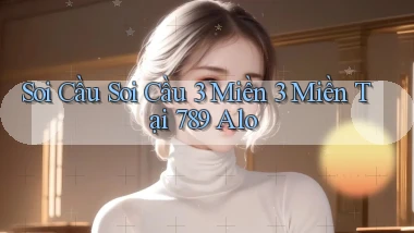 soi cầu soi cầu 3 miền 3 miền tại 789 alo