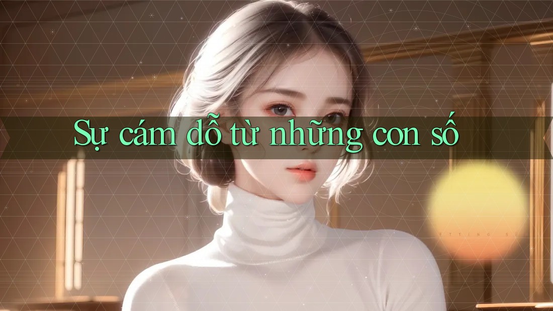 Sự cám dỗ từ những con số
