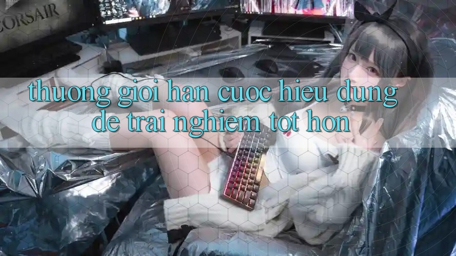 “Thưởng Giới Hạn Cược” – Hiểu Đúng Để Trải Nghiệm Tốt Hơn “Thưởng Giới Hạn Cược” – Hiểu Đúng Để Trải Nghiệm Tốt Hơn