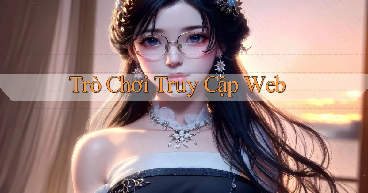 Trò chơi Truy cập web