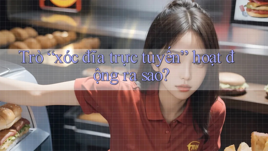Trò “xóc đĩa trực tuyến” hoạt động ra sao?