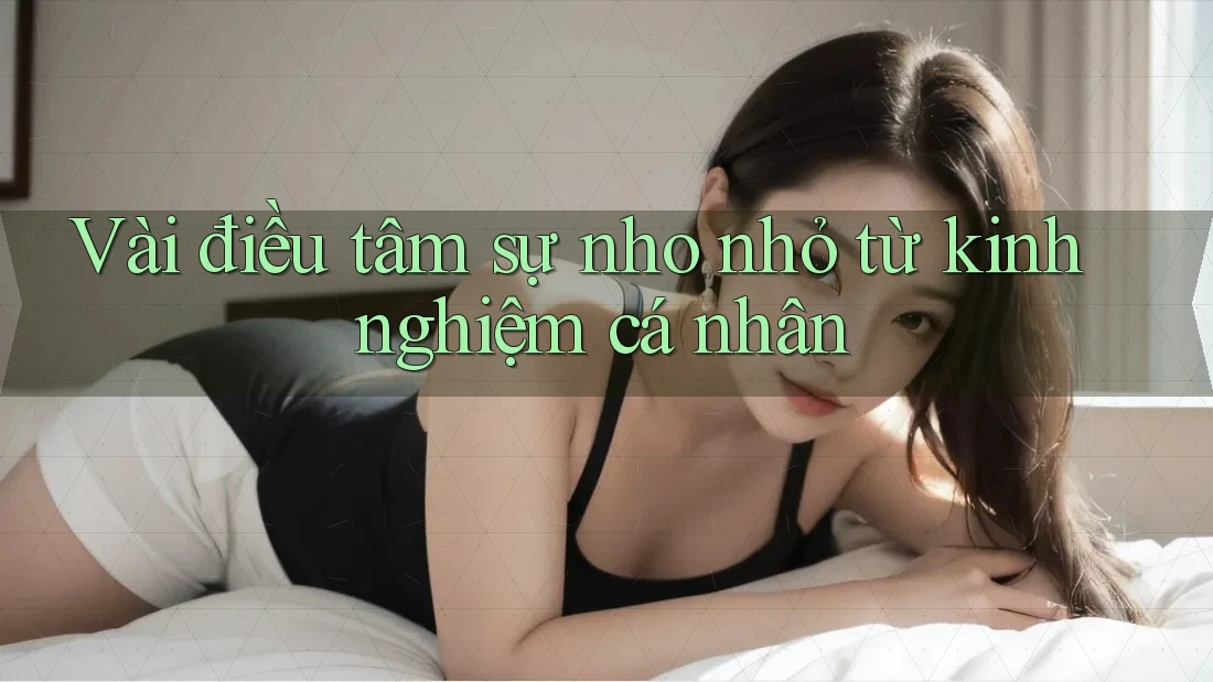 Vài điều tâm sự nho nhỏ từ kinh nghiệm cá nhân