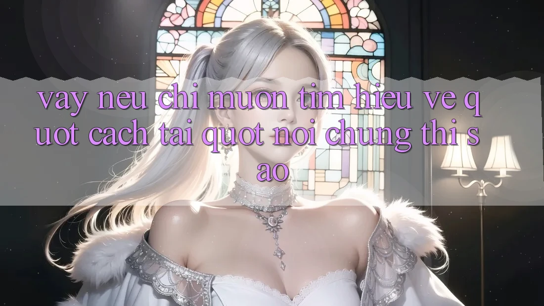 Vậy, nếu chỉ muốn tìm hiểu về " cách tải" nói chung thì sao?